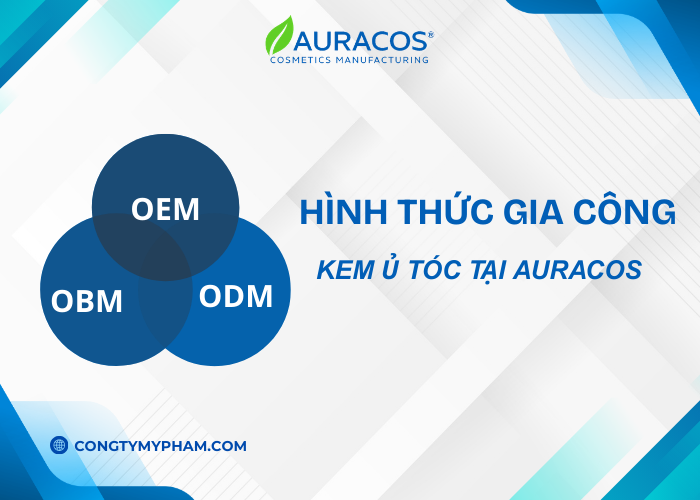 Các hình thức khi gia công kem ủ tóc kín tại Auracos