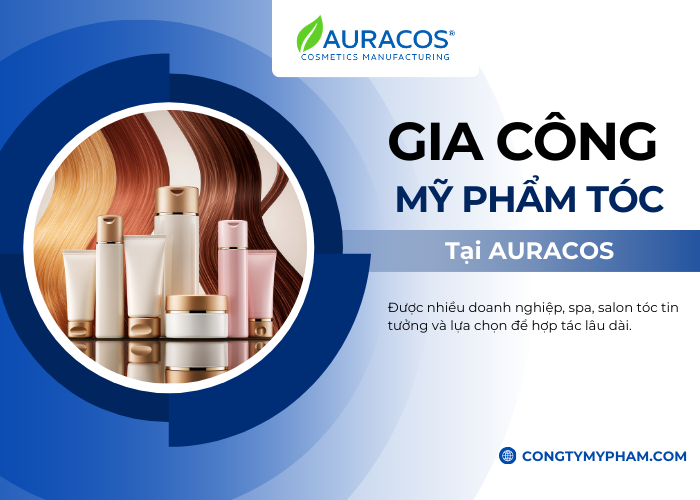 Dịch vụ gia công mỹ phẩm tóc chất lượng tại Auracos Việt Nam.