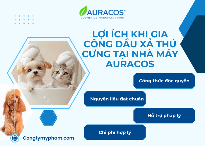 Những lợi ích khi chọn nhà máy Auracos để gia công dầu xả cho thú cưng