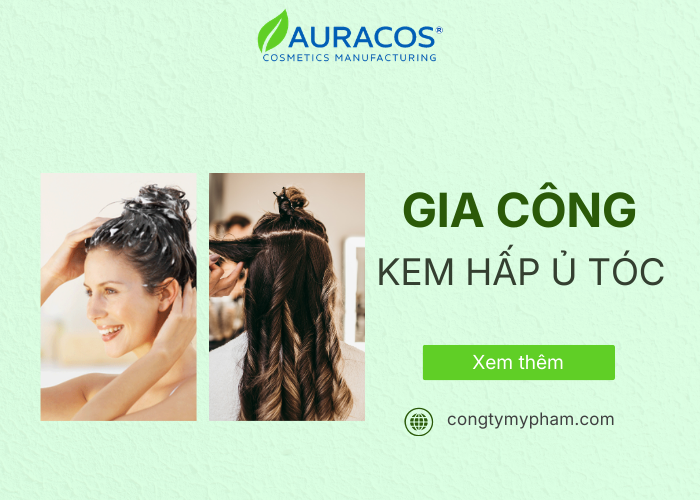 Gia công kem hấp ủ tóc tại Auracos Việt Nam