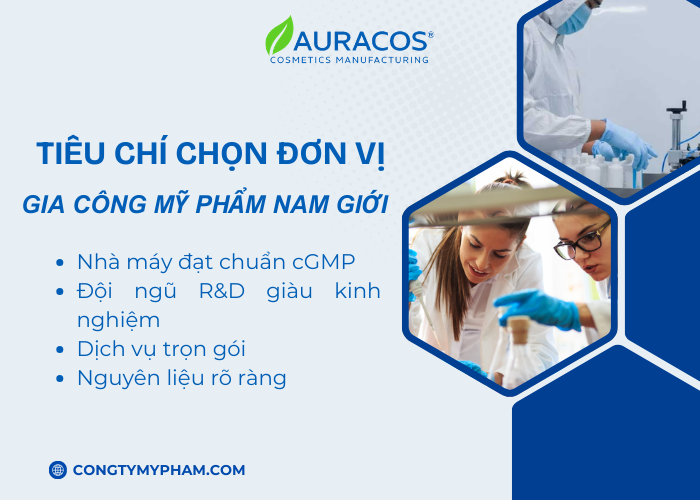 Một số tiêu chí cần lưu ý khi chọn đơn vị gia công mỹ phẩm nam giới