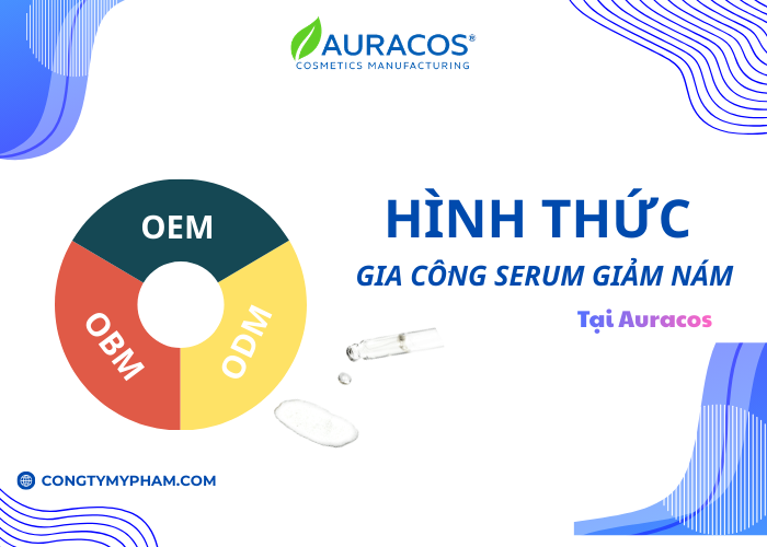 Các hình thức gia công serum trị nám tại Auracos