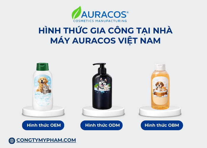 Các hình thức gia công tại nhà máy Auracos Việt Nam 